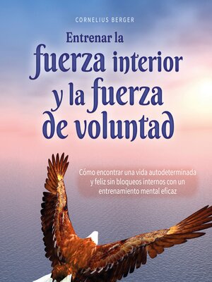 cover image of Entrenar la fuerza interior y la fuerza de voluntad